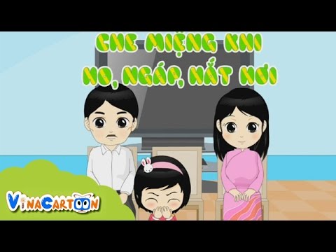 Kỹ năng sống - Che miệng khi ho, ngáp, hắt hơi